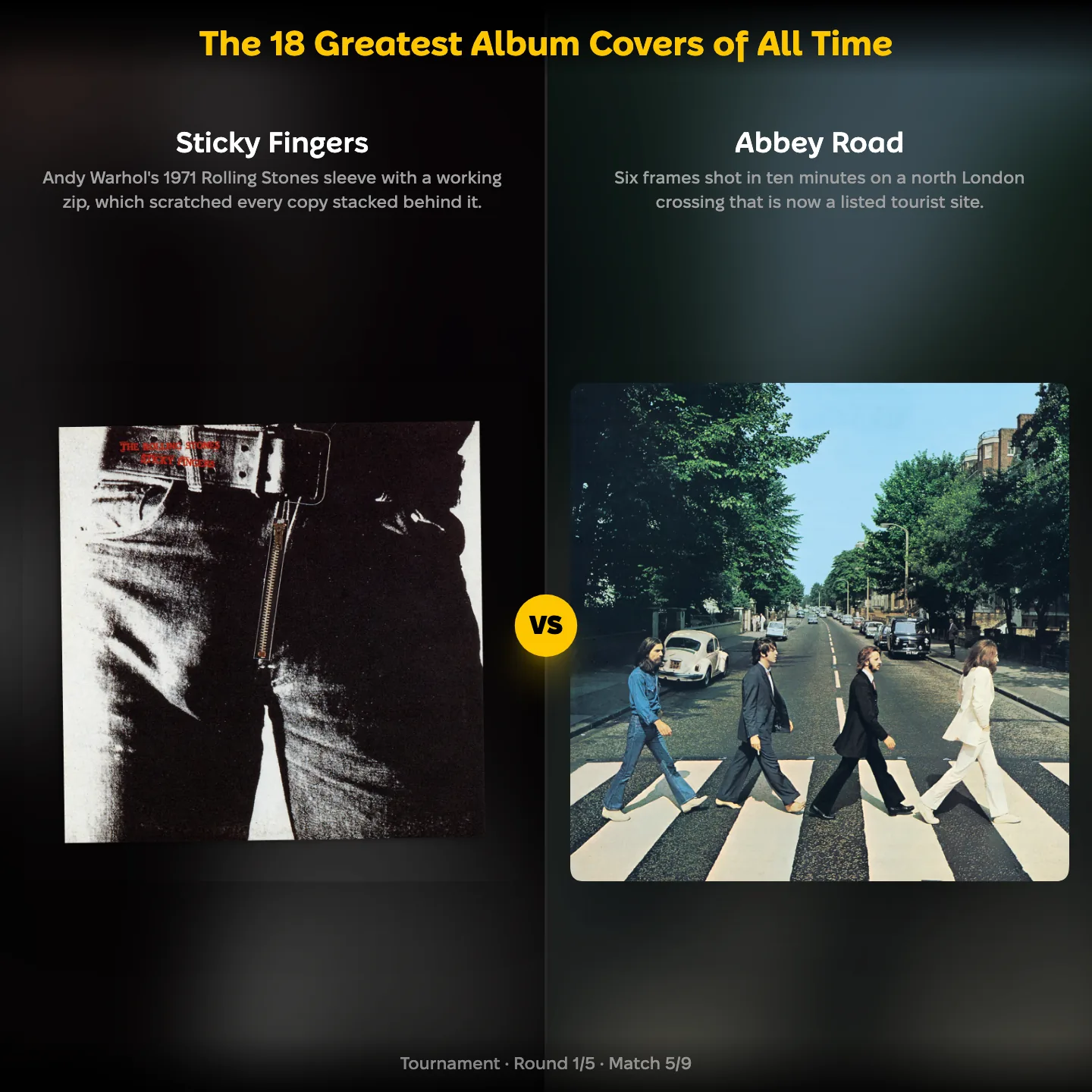 The 18 greatest album covers of all time, with Sticky Fingers by The Rolling Stones against Abbey Road by The Beatles
