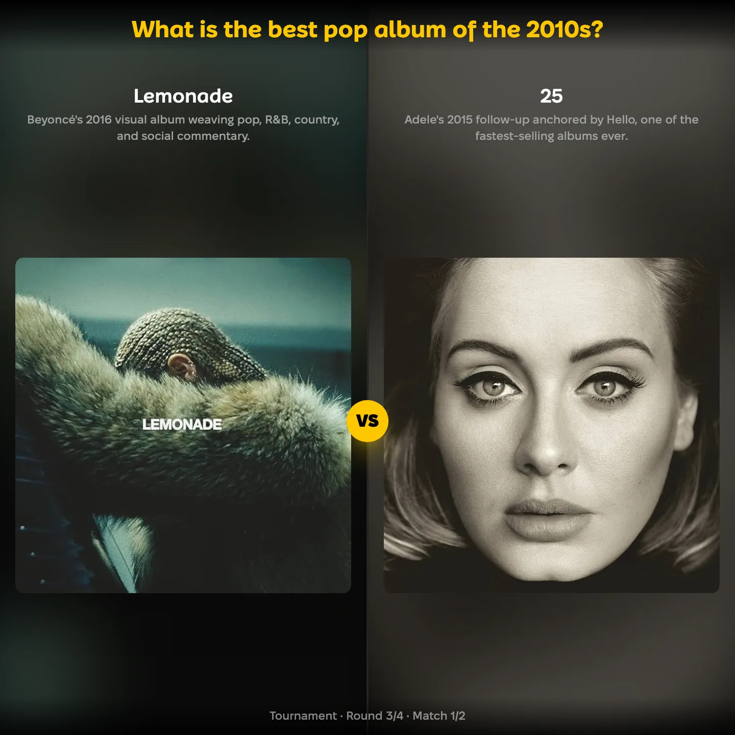 YouPickBest matchup screen: Beyoncé's Lemonade against Adele's 25 in the ranking of the best pop album of the 2010s