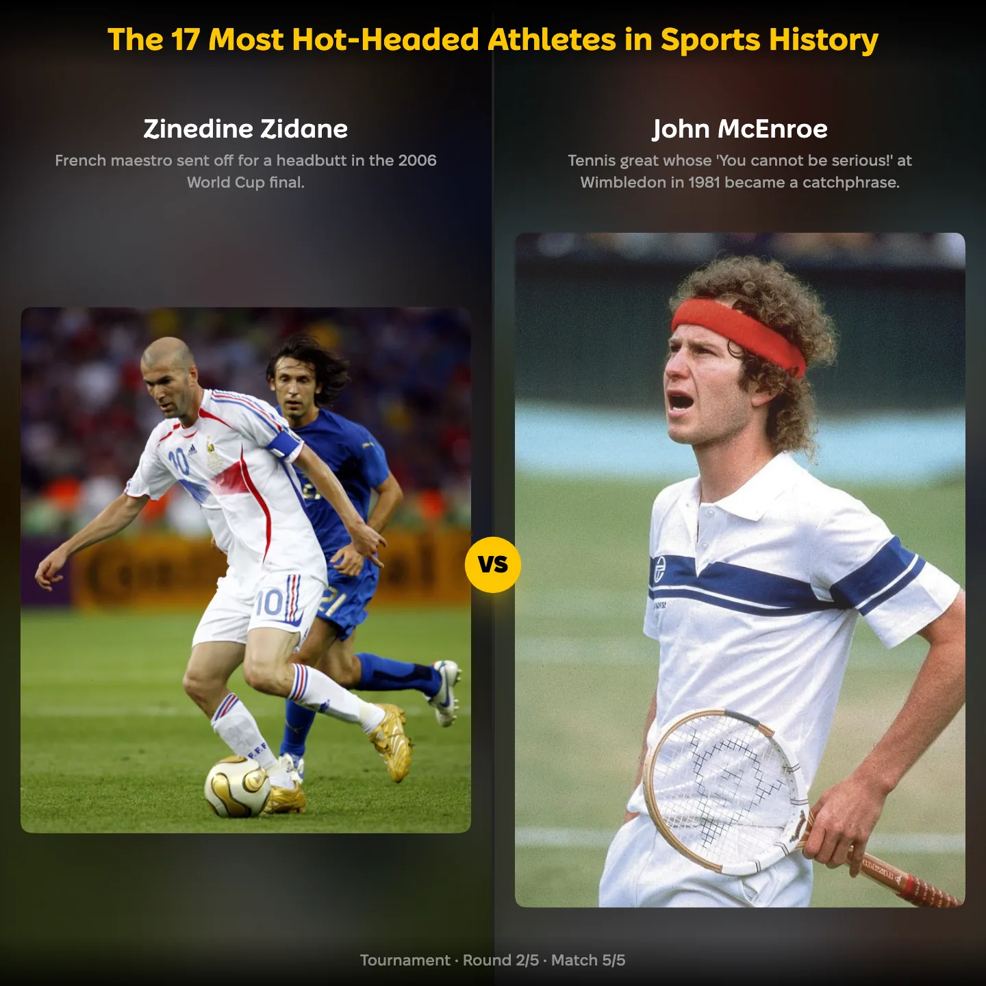 The most hot-headed athletes in sports history ranked: Zinedine Zidane against John McEnroe