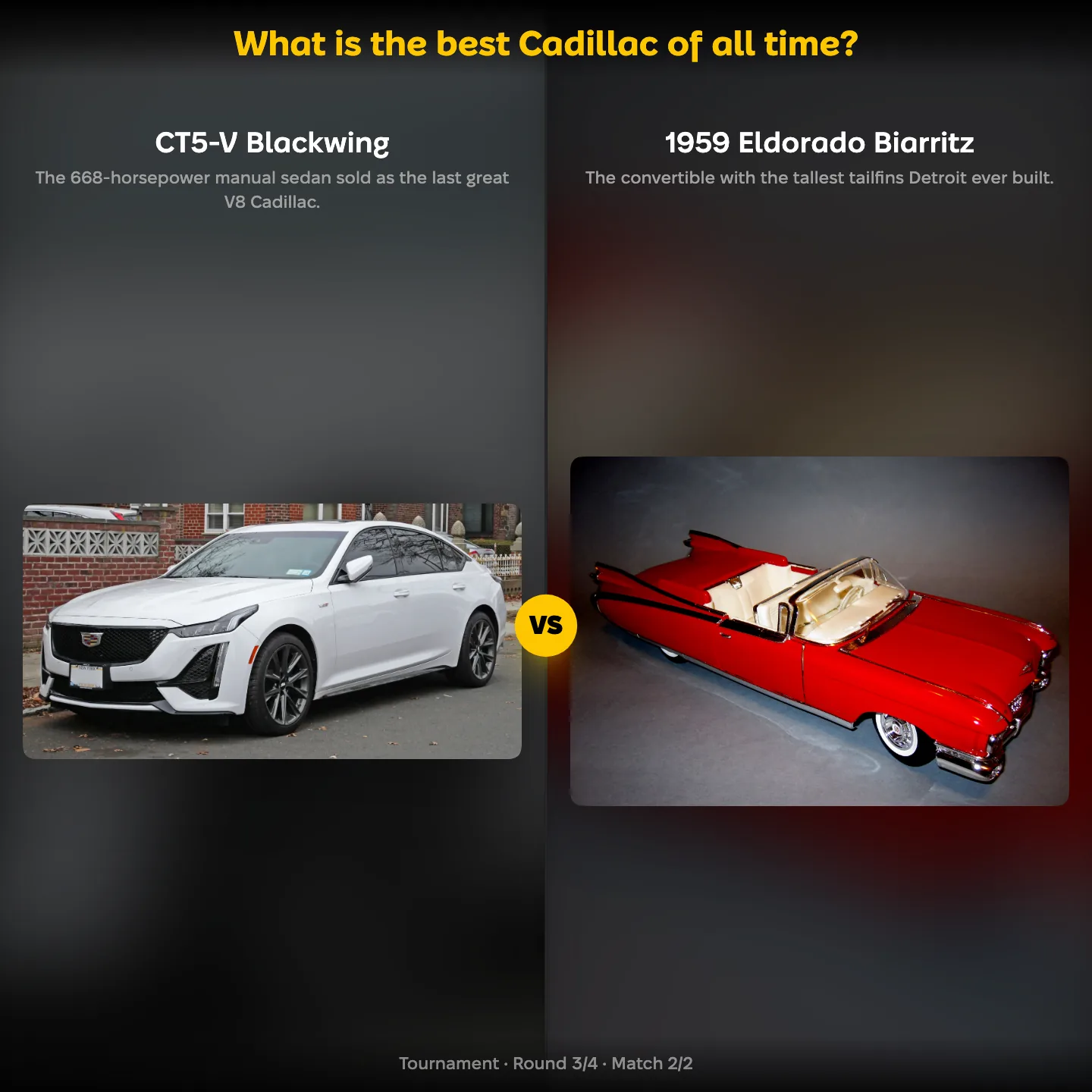 Matchup screen from the ranking What is the best Cadillac of all time: CT5-V Blackwing against the 1959 Eldorado Biarritz