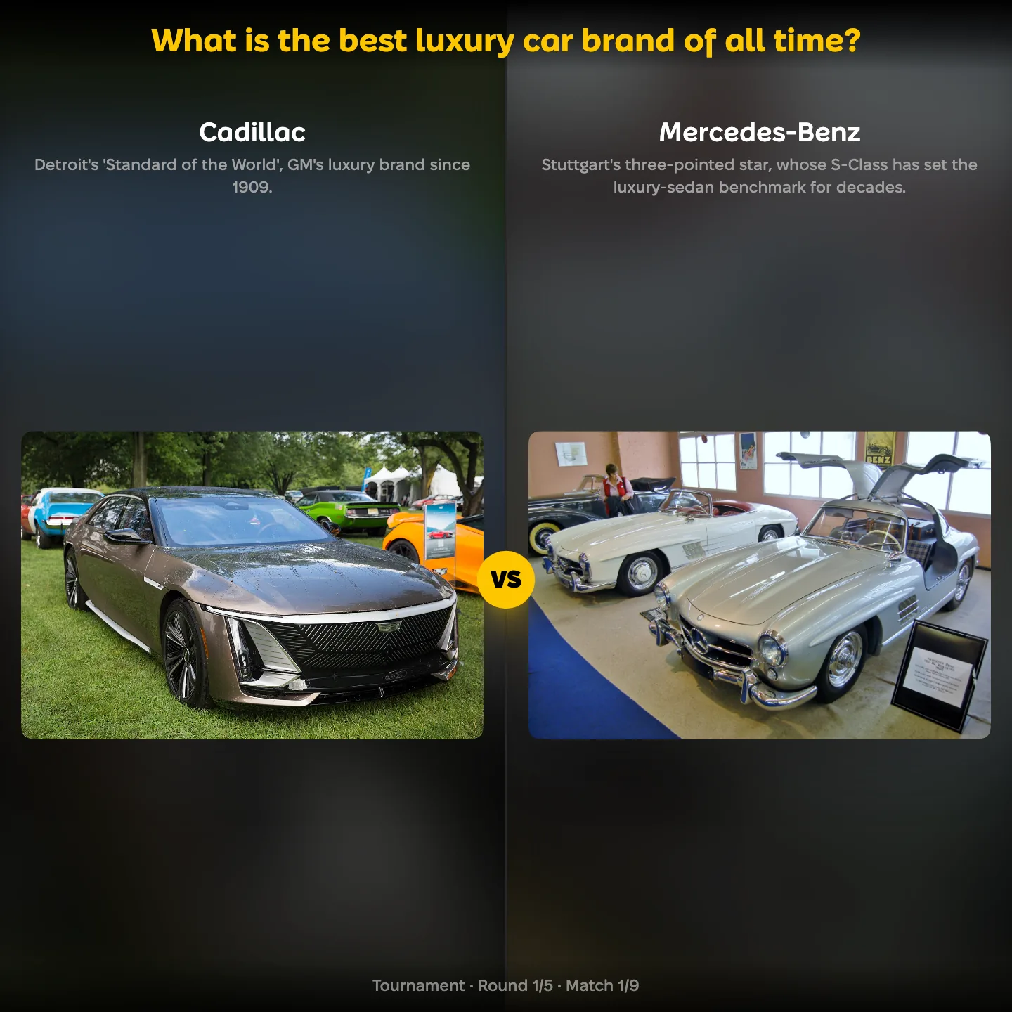 Matchup screen from the ranking What is the best luxury car brand of all time: Cadillac against Mercedes-Benz