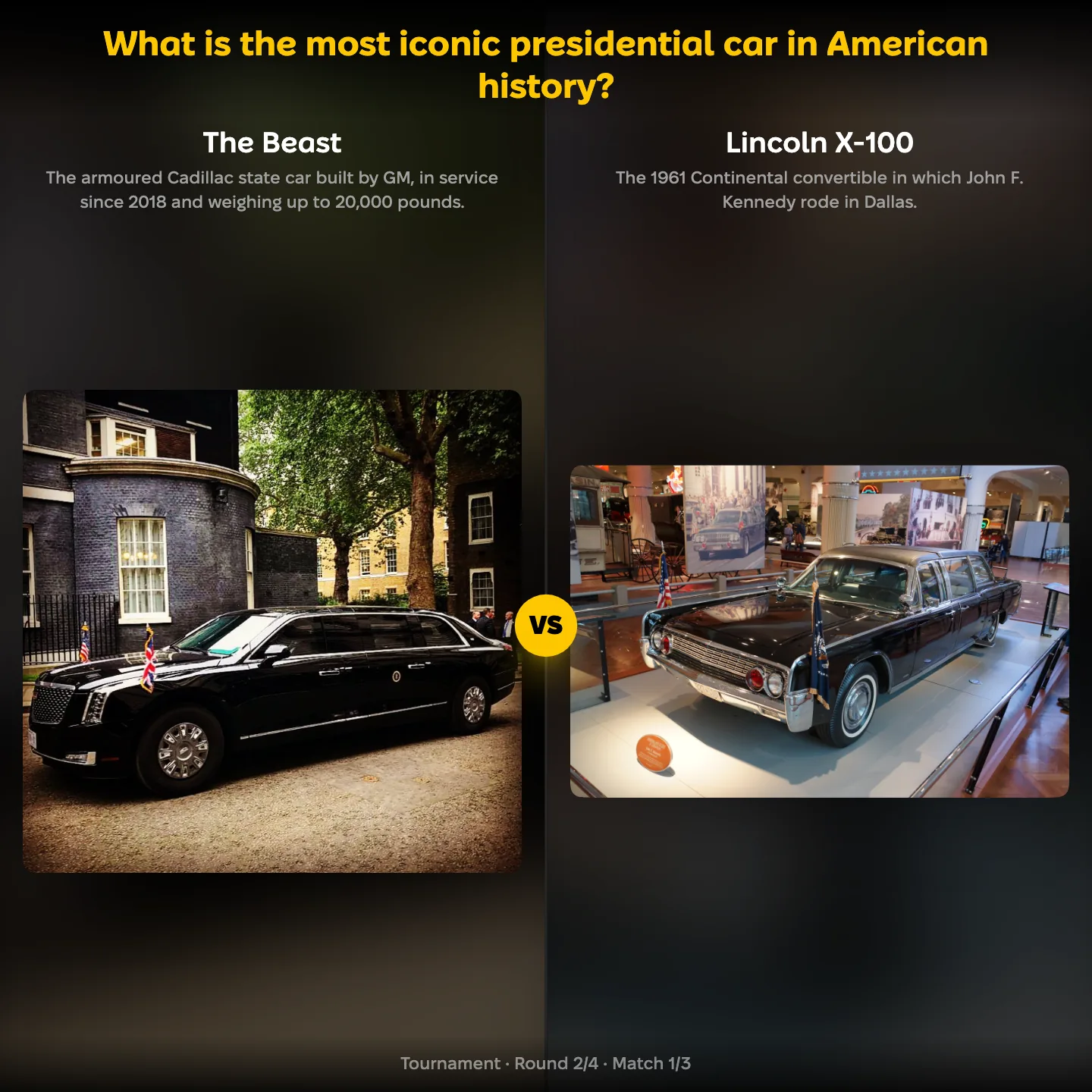 Matchup screen from the ranking What is the most iconic presidential car in American history: The Beast against the Lincoln X-100