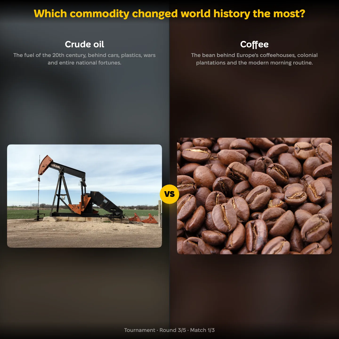 The commodity that changed world history the most, ranked: crude oil vs coffee