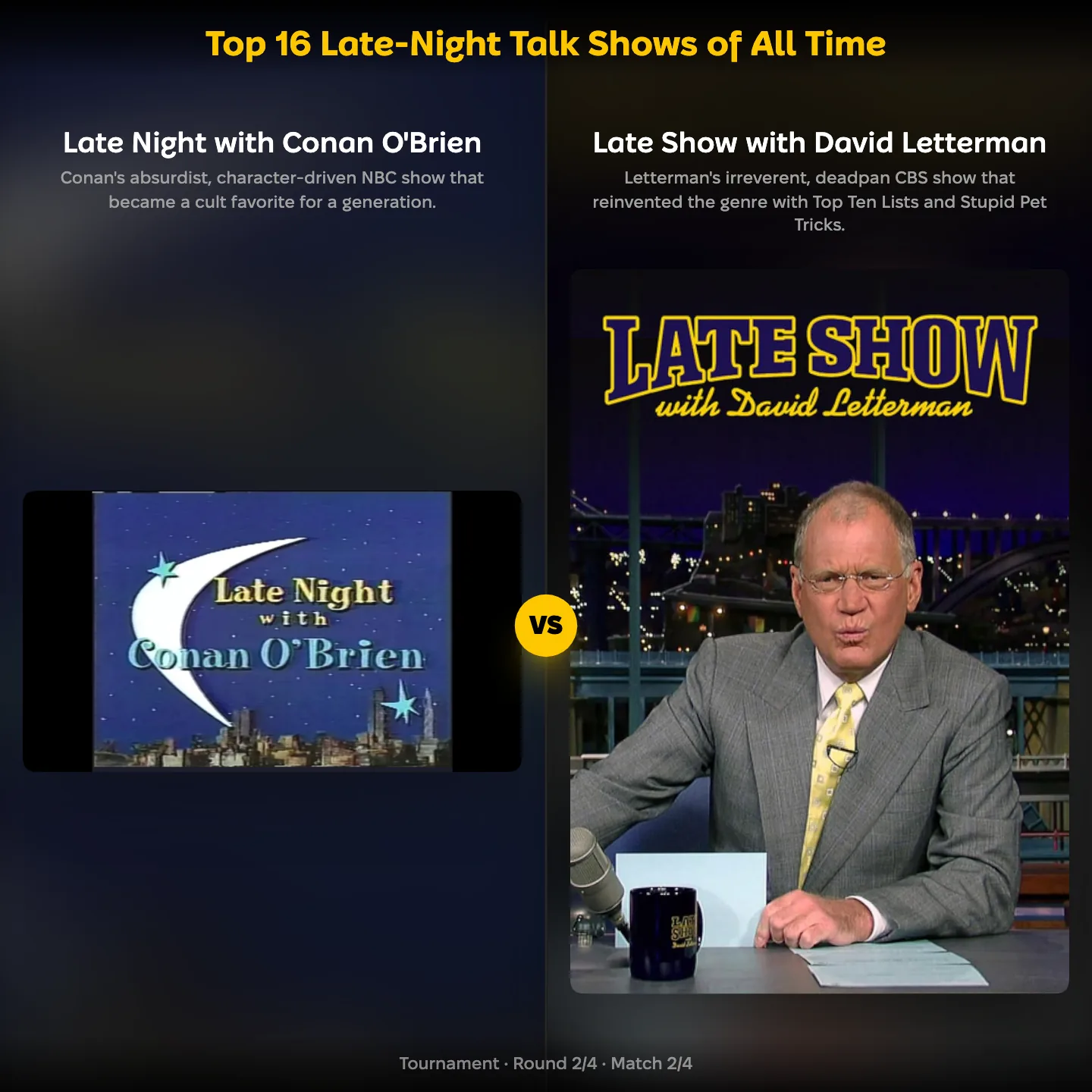 Ranking matchup: Late Night with Conan O'Brien vs Late Show with David Letterman