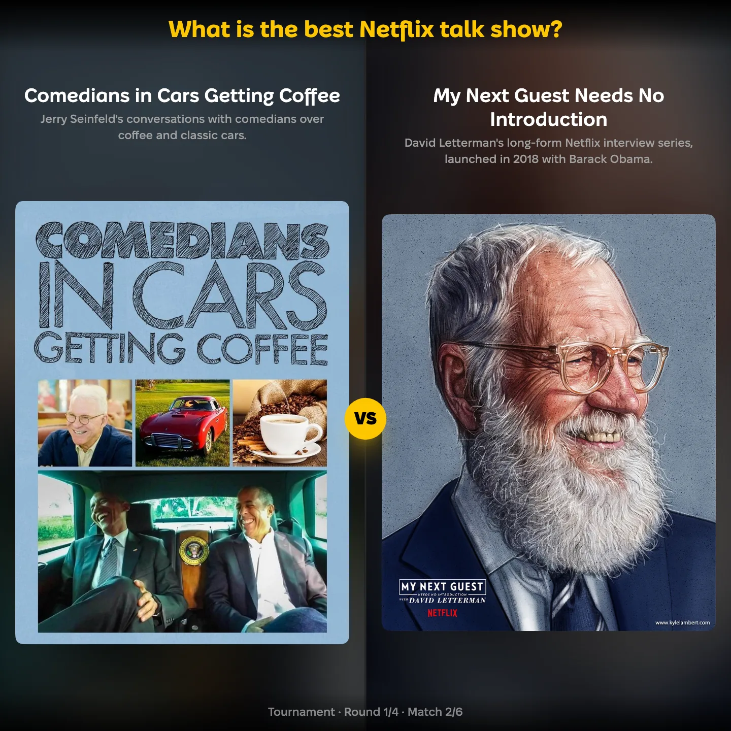 Ranking matchup: My Next Guest Needs No Introduction vs Comedians in Cars Getting Coffee