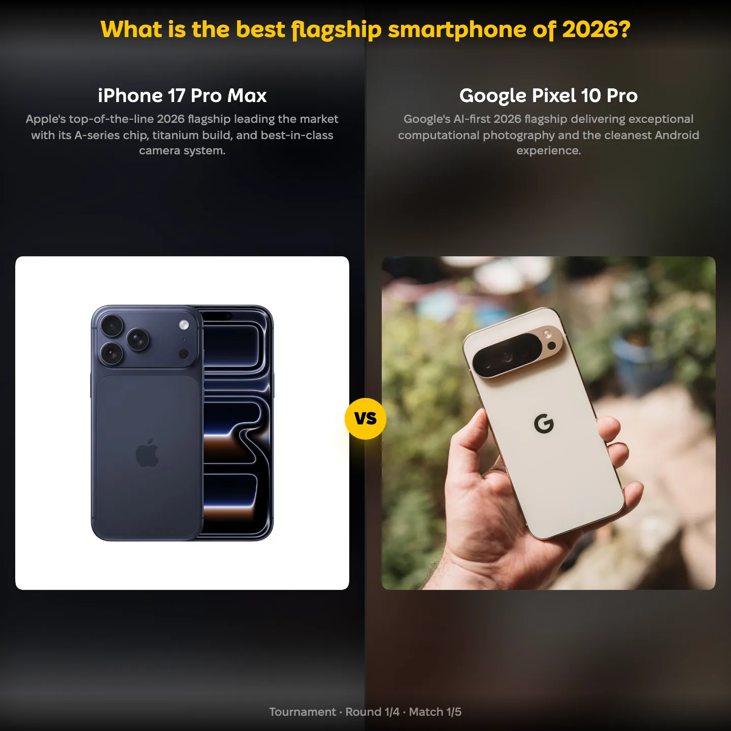The best flagship smartphone of 2026 ranking, with the iPhone 17 Pro Max against the Google Pixel 10 Pro