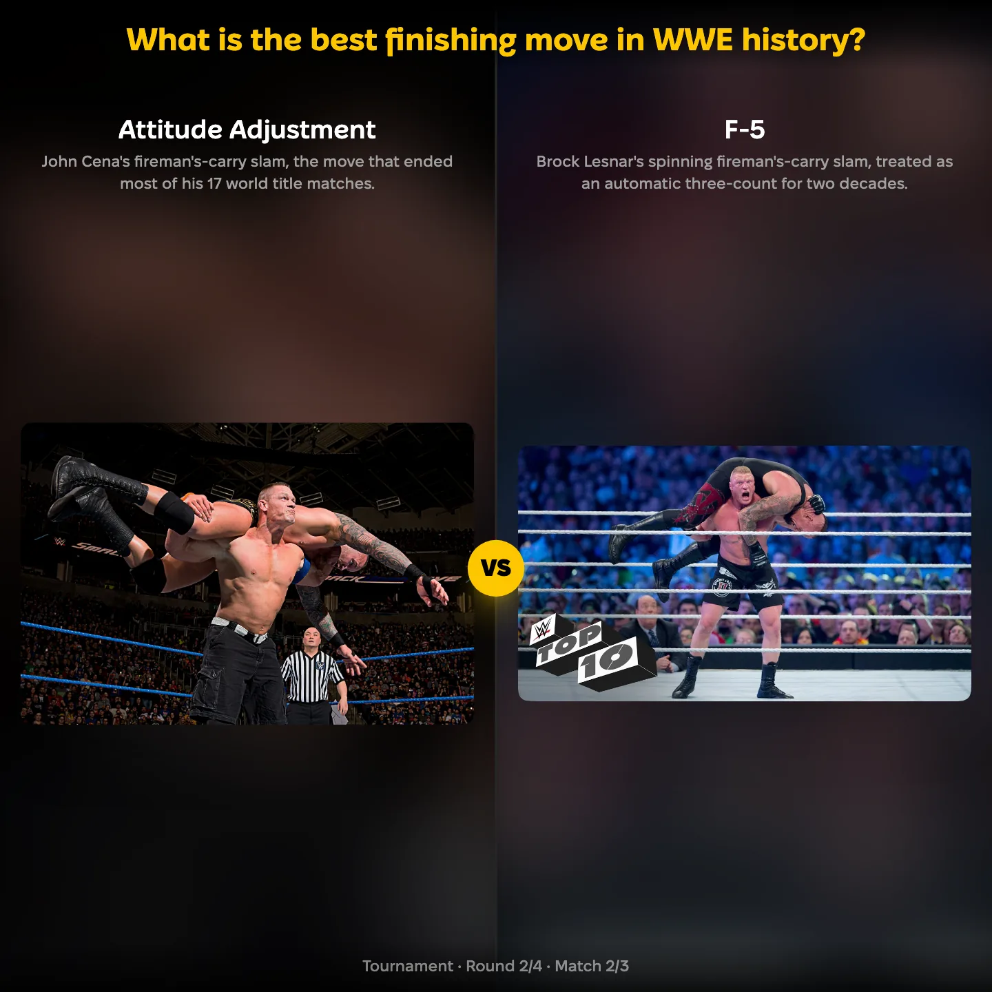 The best finishing move in WWE history ranking, the Attitude Adjustment against the F-5