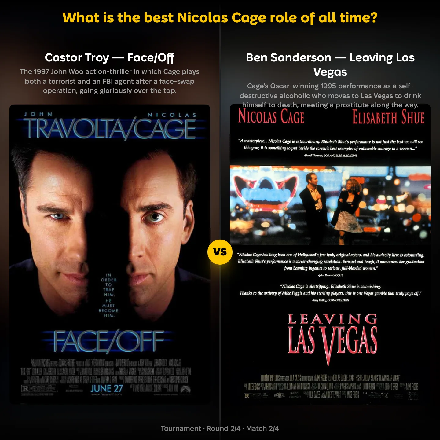 The best Nicolas Cage role of all time, with Castor Troy in Face/Off against Ben Sanderson in Leaving Las Vegas