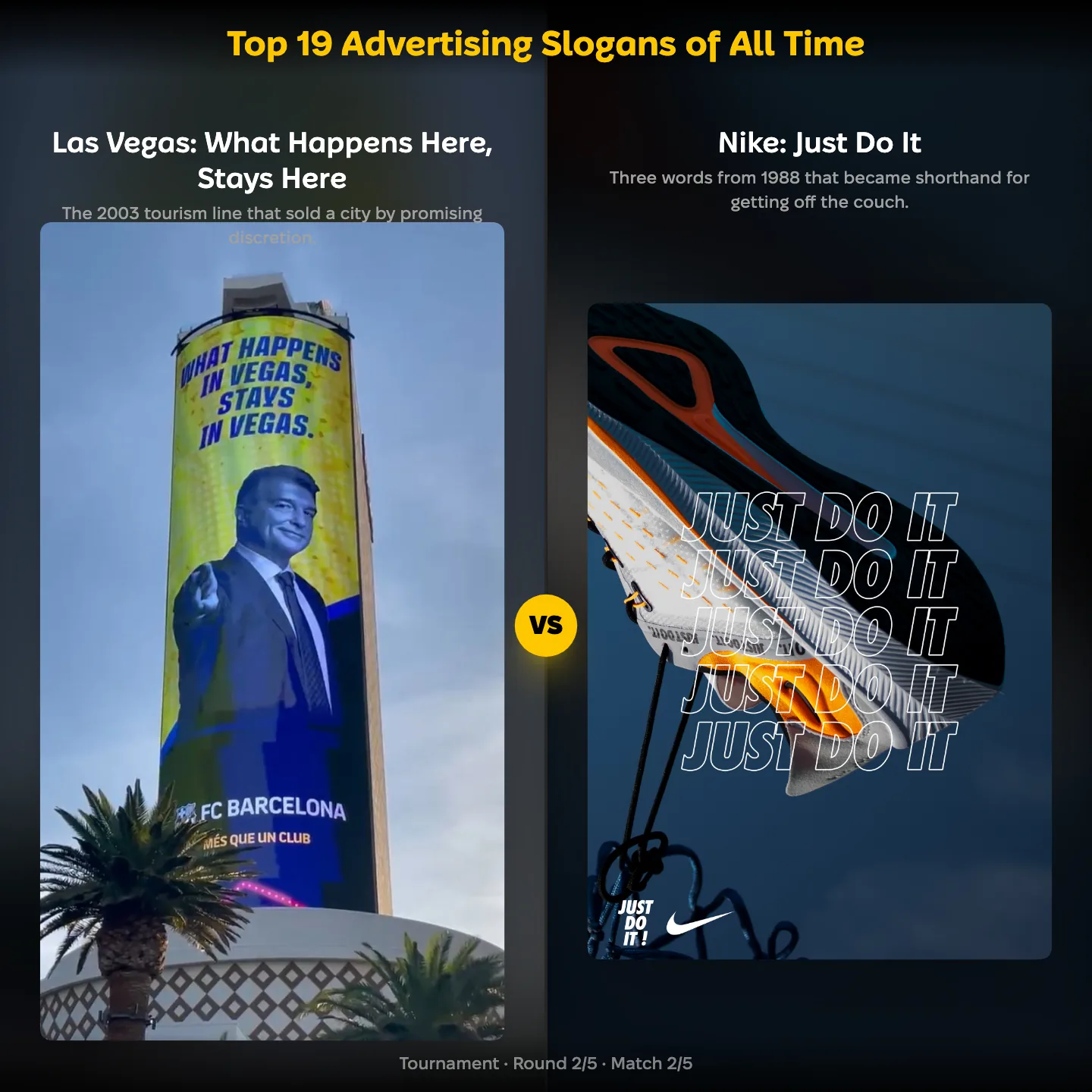 Top advertising slogans of all time, with Las Vegas: What Happens Here, Stays Here against Nike: Just Do It