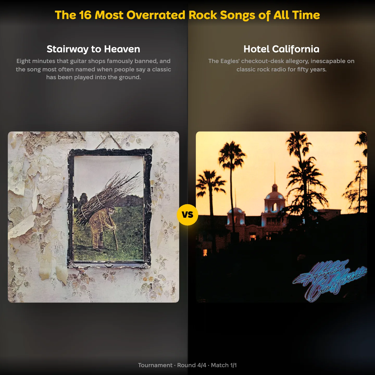 Stairway to Heaven against Hotel California in the ranking of the most overrated rock songs of all time