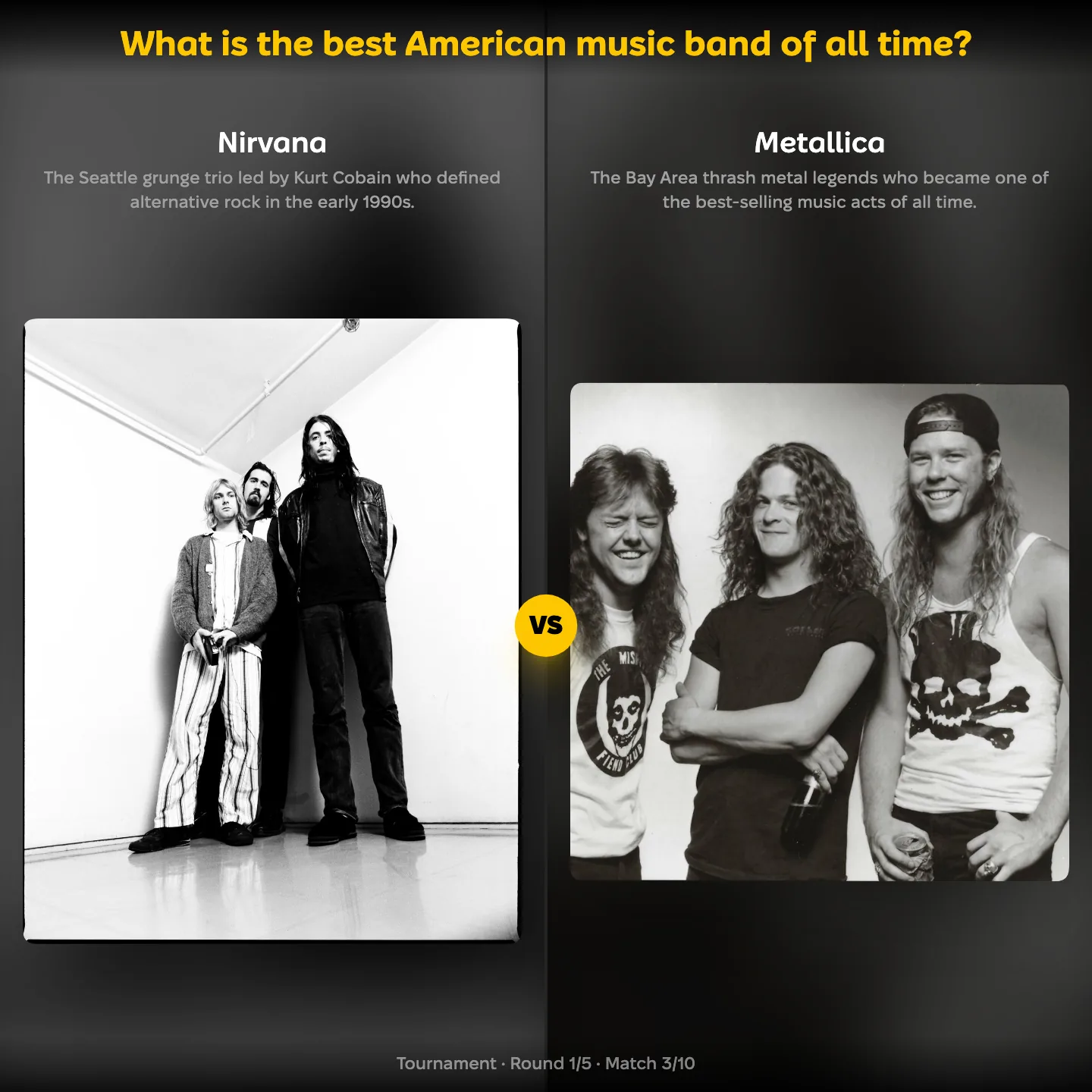 The best American music band of all time ranking, with Nirvana against Metallica
