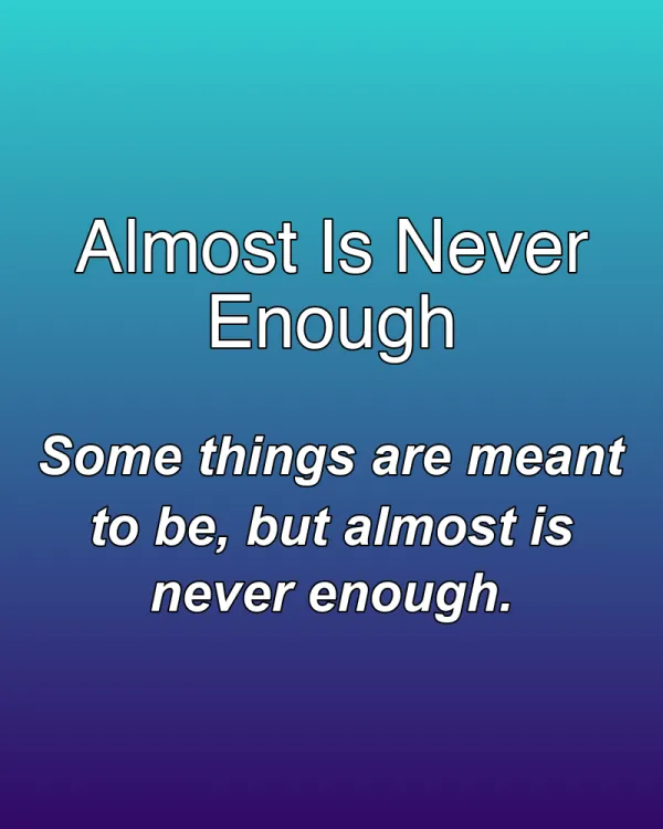 Almost Is Never Enough - ranking option ranked #19