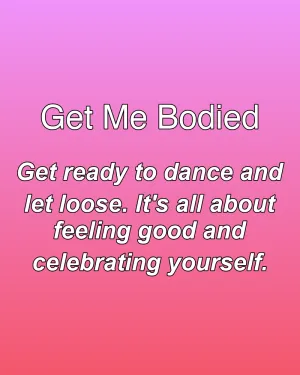 Get Me Bodied — ranked #27