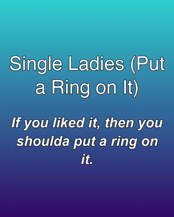 Single Ladies (Put a Ring on It) - ranking option ranked #2