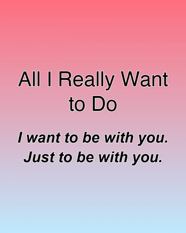 All I Really Want to Do - ranking option ranked #20