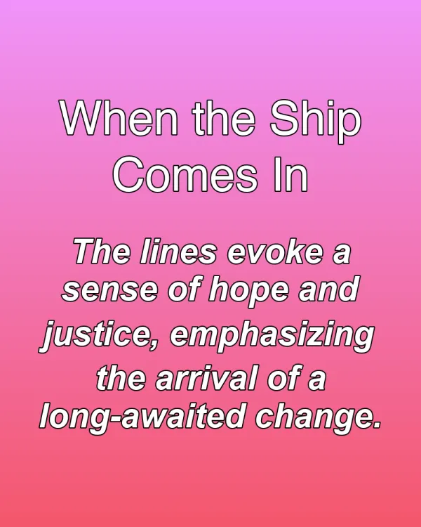 When the Ship Comes In - ranking option ranked #17