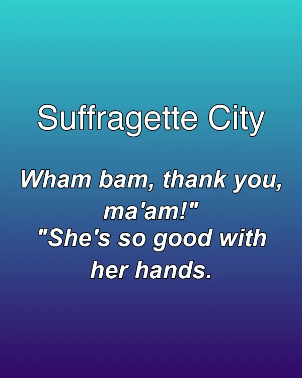 Suffragette City - ranking option ranked #18