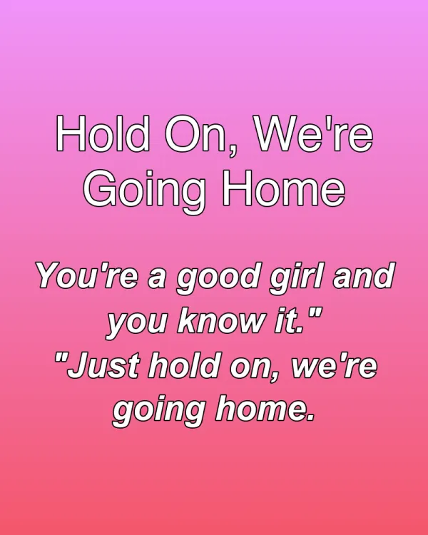 Hold On, We're Going Home - ranking option ranked #6