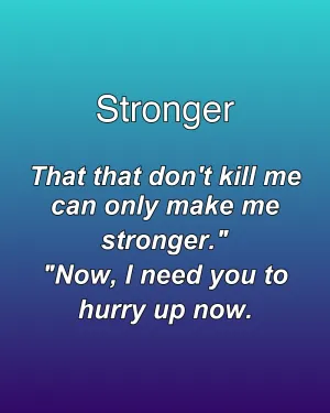 Stronger