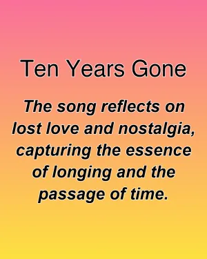 Ten Years Gone — ranked #21
