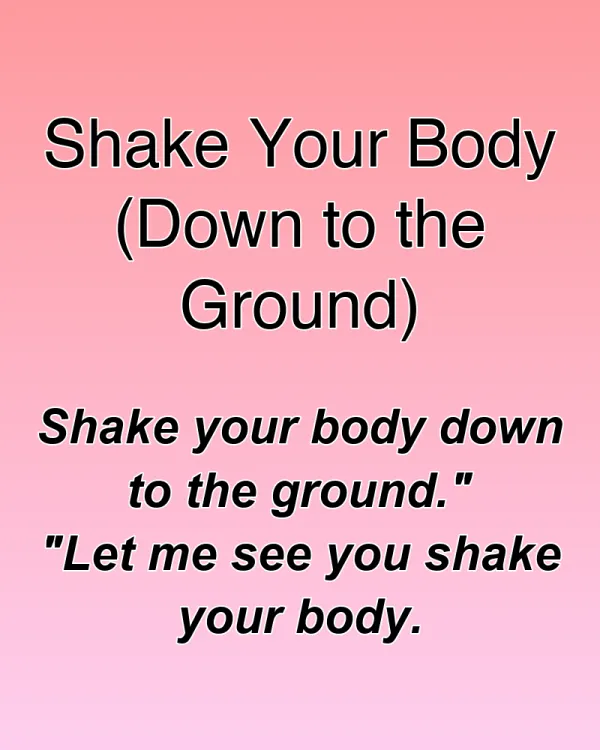 Shake Your Body (Down to the Ground) - ranking option ranked #32