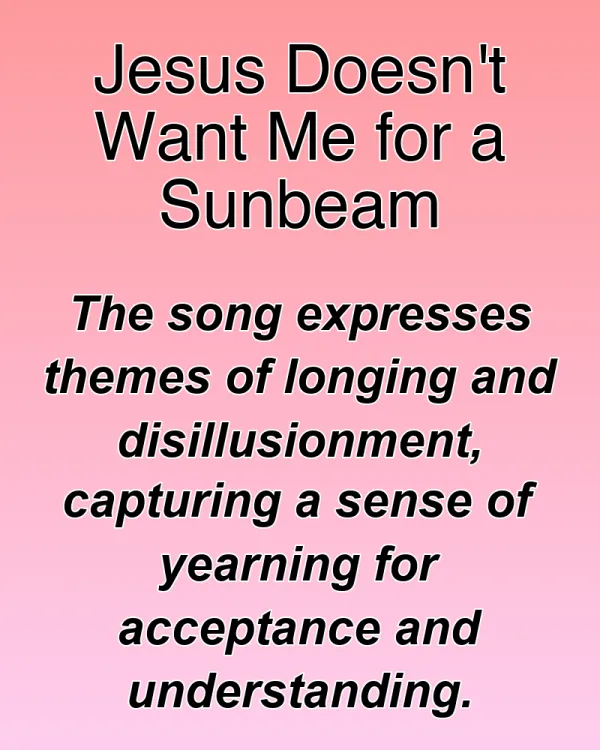Jesus Doesn't Want Me for a Sunbeam - ranking option ranked #32