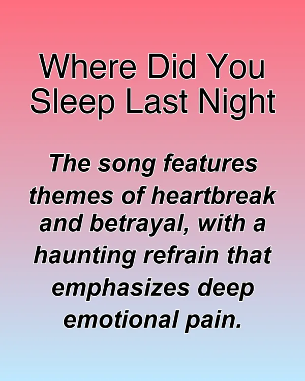 Where Did You Sleep Last Night - ranking option ranked #27