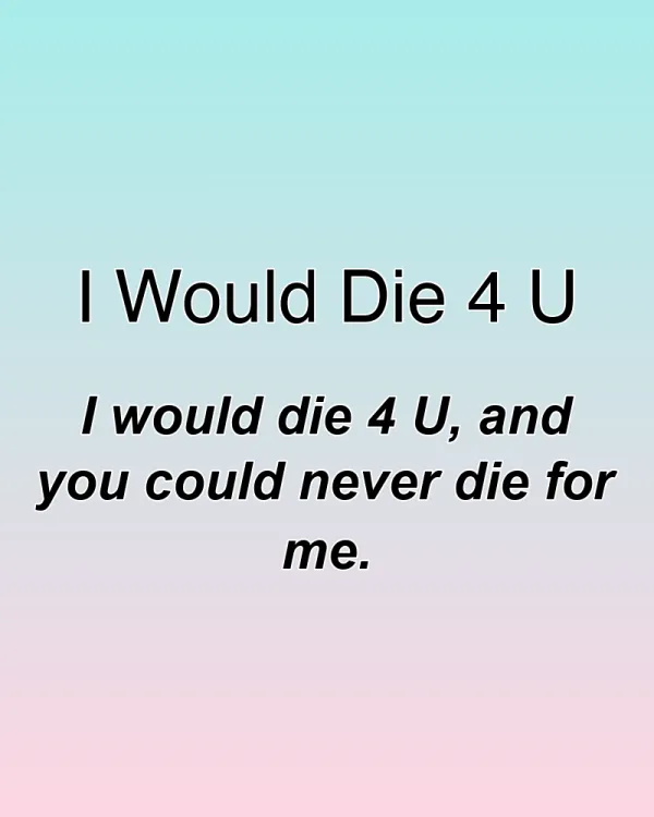 I Would Die 4 U - ranking option ranked #9