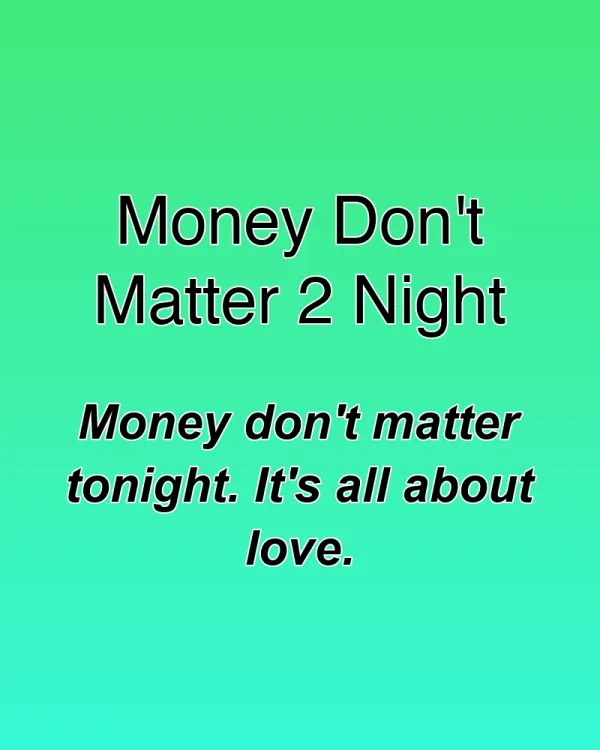Money Don't Matter 2 Night - ranking option ranked #28