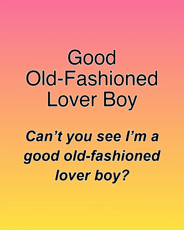 Good Old-Fashioned Lover Boy - ranking option ranked #19
