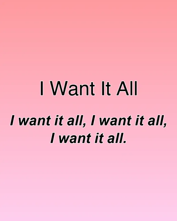 I Want It All - ranking option ranked #29