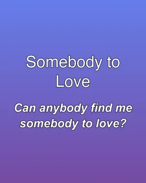 Somebody to Love — ranked #23