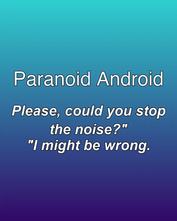 Paranoid Android - ranking option ranked #3