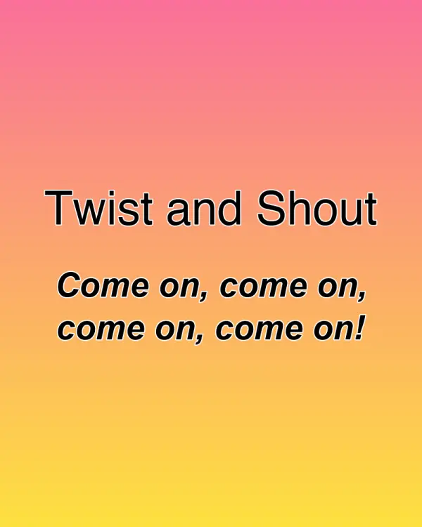 Twist and Shout - ranking option ranked #19