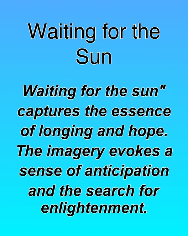 Waiting for the Sun - ranking option ranked #19