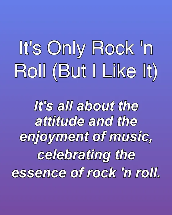It's Only Rock 'n Roll (But I Like It) - ranking option ranked #16