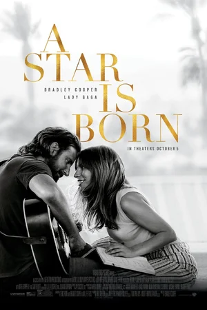 Lady Gaga in A Star Is Born — ranked #6