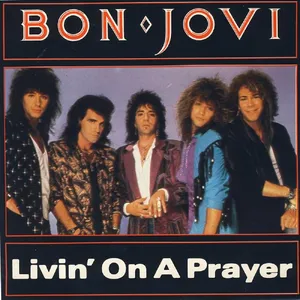Bon Jovi – Livin' on a Prayer — ranked #7