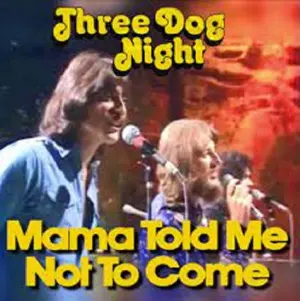 Mama Told Me Not to Come — ranked #7