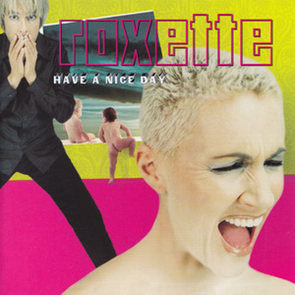 Have a Nice Day by Roxette (1999) - ranking option ranked #5