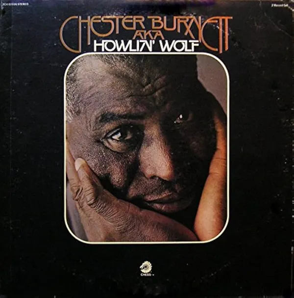 Chester Burnett aka Howlin' Wolf - ranking option ranked #9