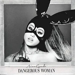 Dangerous Woman — ranked #3