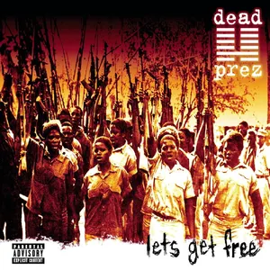 Dead Prez – Let's Get Free — ranked #9