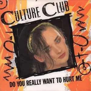 Do You Really Want to Hurt Me — ranked #12