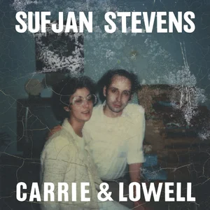 Carrie & Lowell — Sufjan Stevens — ranked #11