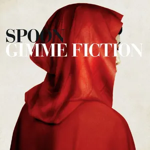 Spoon — Gimme Fiction — ranked #11