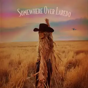 Somewhere Over Laredo — ranked #10