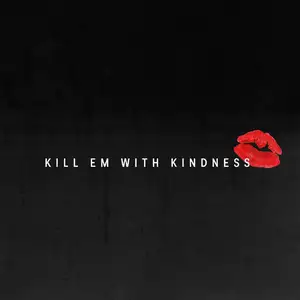 Kill Em with Kindness — ranked #14