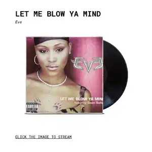 Eve – Let Me Blow Ya Mind — ranked #10