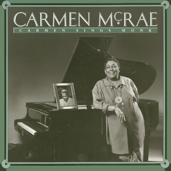 Carmen McRae - Carmen Sings Monk - ranking option ranked #10